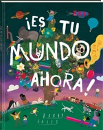 ¡Es tu mundo ahora!